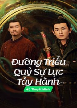 Đường Triều Quỷ Sự Lục 2: Tây Hành